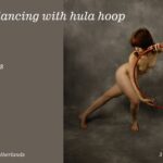 Ameria dancing with hula hoop
